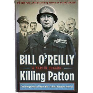 Killing Patton: The Strange Death of World War II's Most Audacious General
